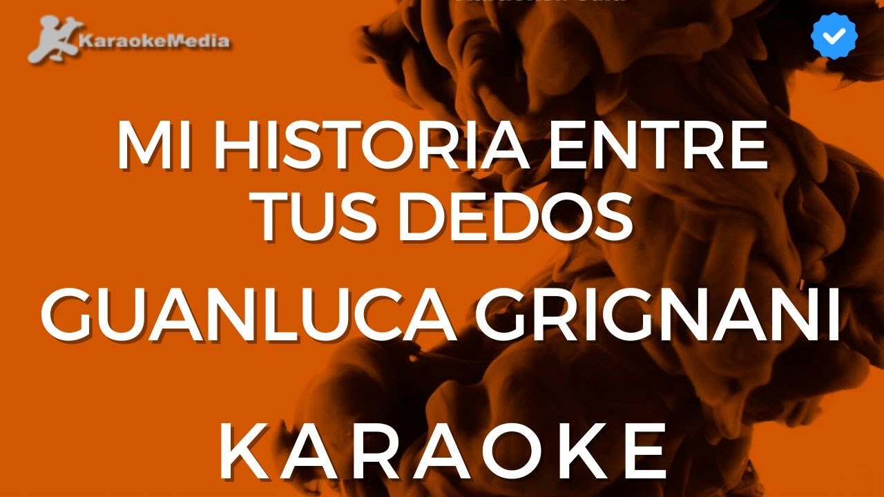 Guanluca Grignani - Mi historia entre tus dedos (Karaoke) [Instrumental con coros]