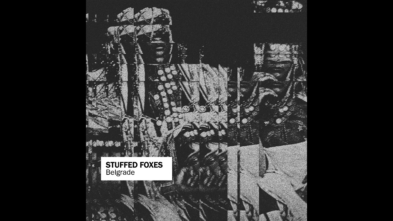 Stuffed Foxes - Belgrade (Full EP)