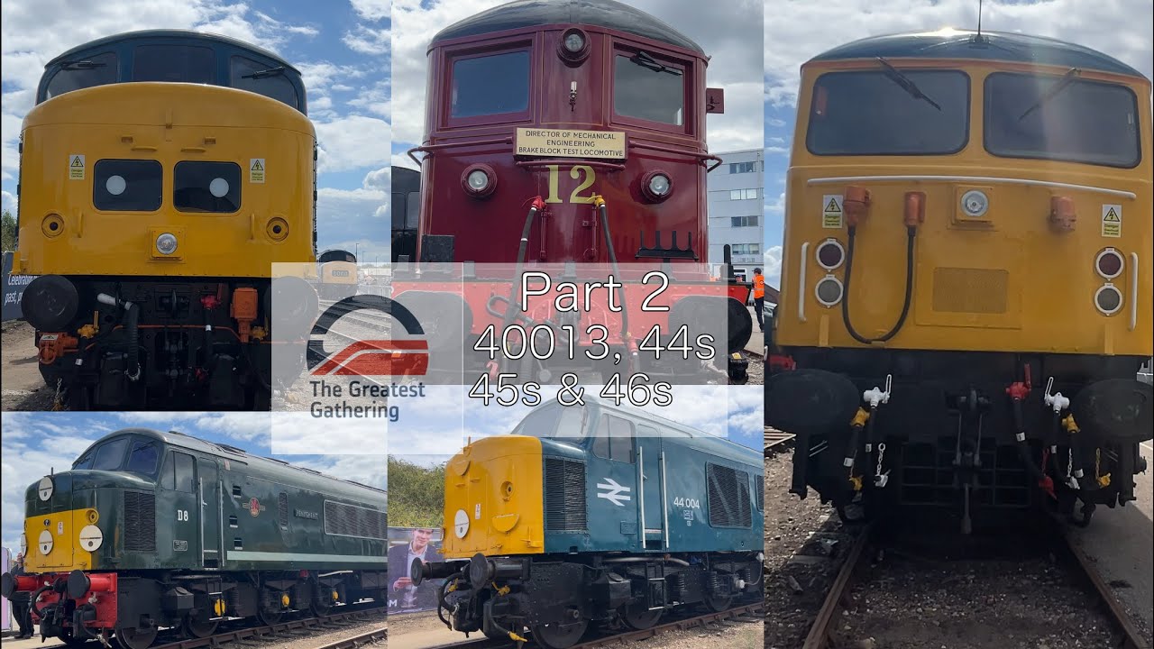 Part 2 - The Greatest Gathering (Includes: 40013, Classes 44, 45, 46s, 56301 & No. 12) 02/08/2025