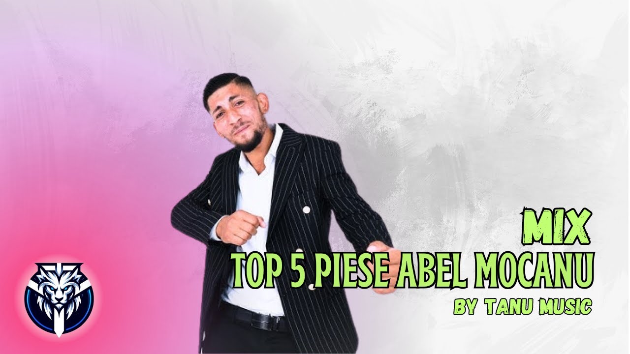 Top 5 cele mai populare piese Abel Mocanu❌ Manele Noi Playlist ❌ Manele Noi Mixed by Tanu Music