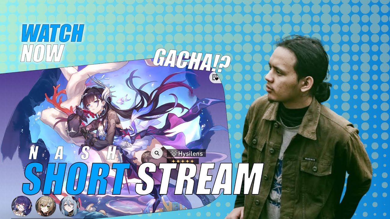 GACHA! HONKAI STAR RAIL (SHORT STREAM SEBELUM GAWE)