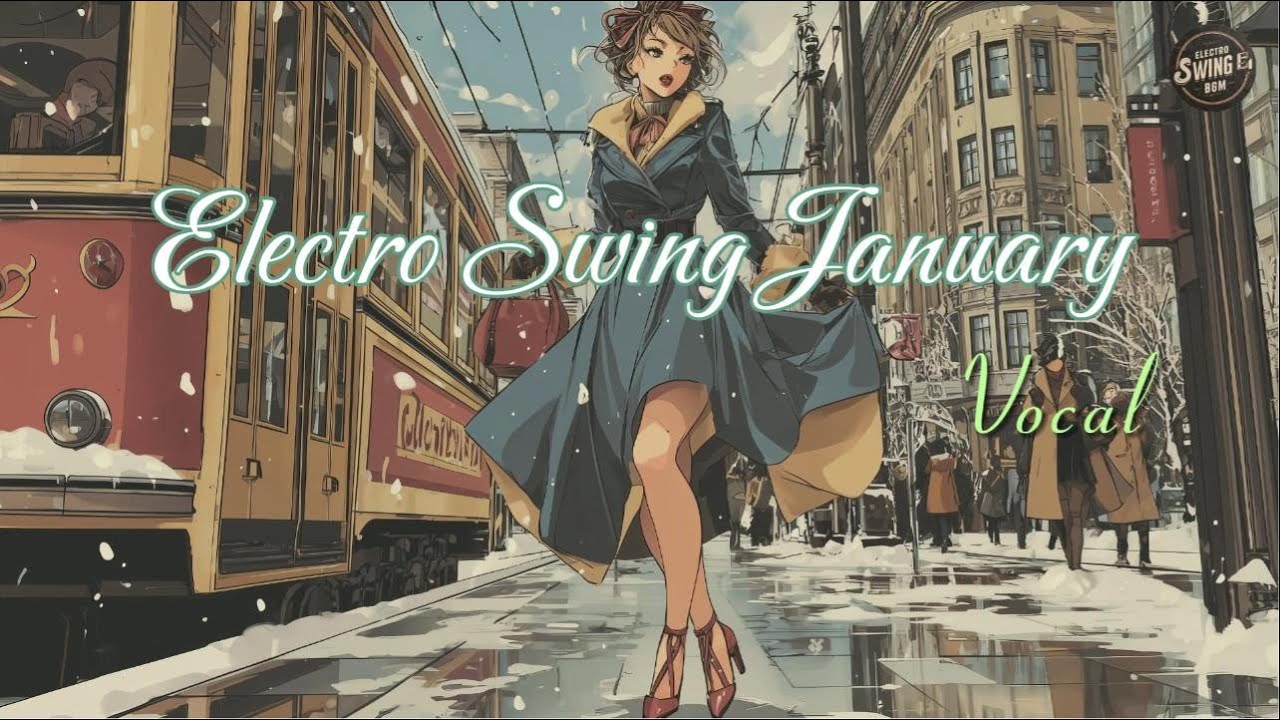 [Playlist] Starting January with Style 🎩 High-Energy Electro Swing Mix