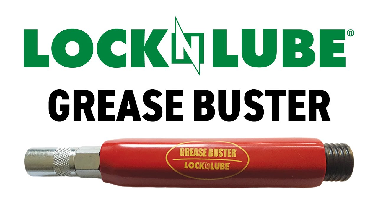 The LockNLube Grease Buster&reg;