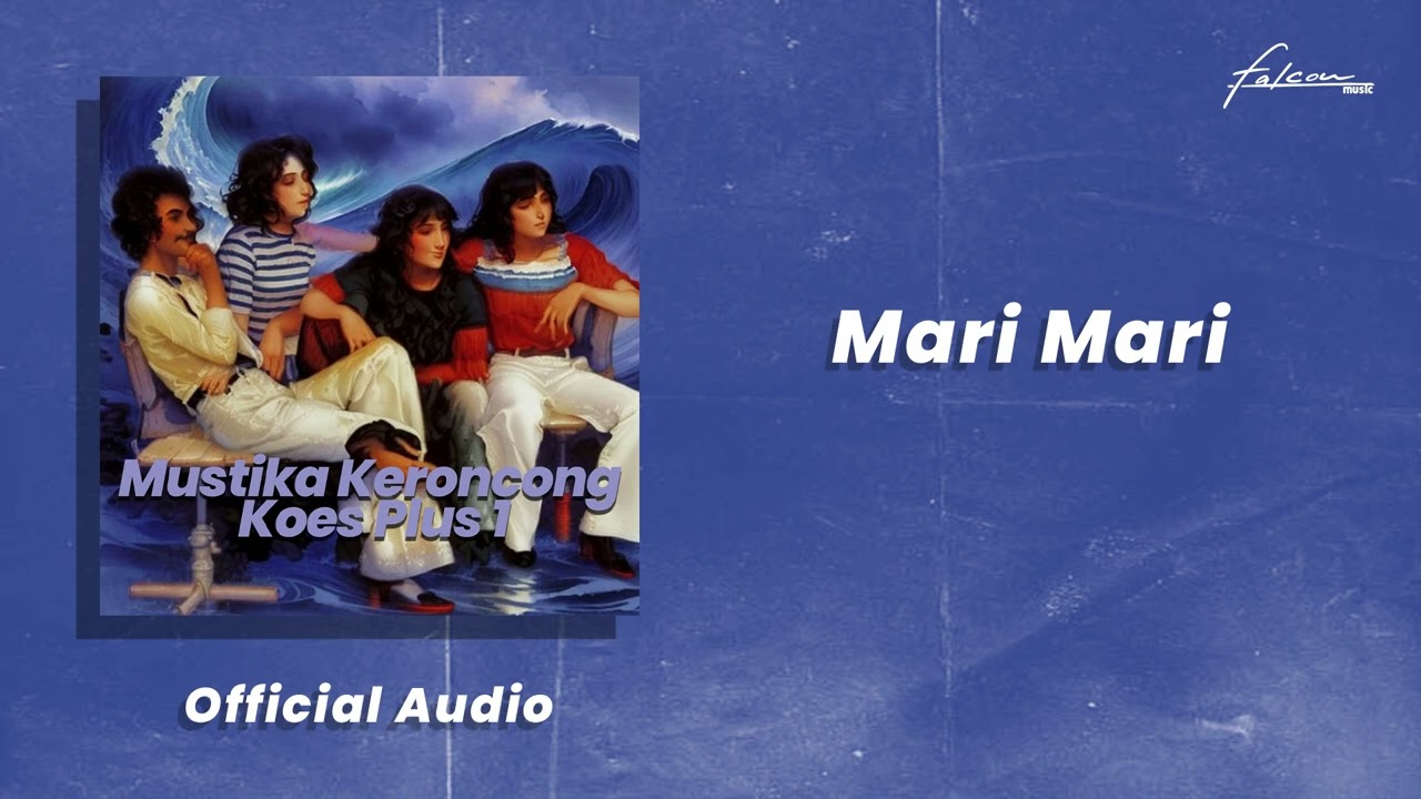 Koes Plus - Mari Mari (Official Audio)