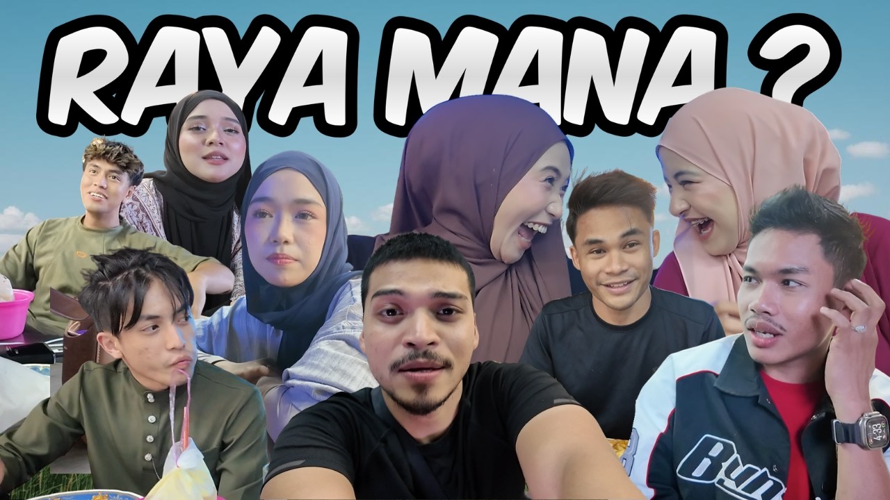 KORANG RAYA MANA TAHUN INI? APA YANG BEST DI TEMPAT KORANG?? 