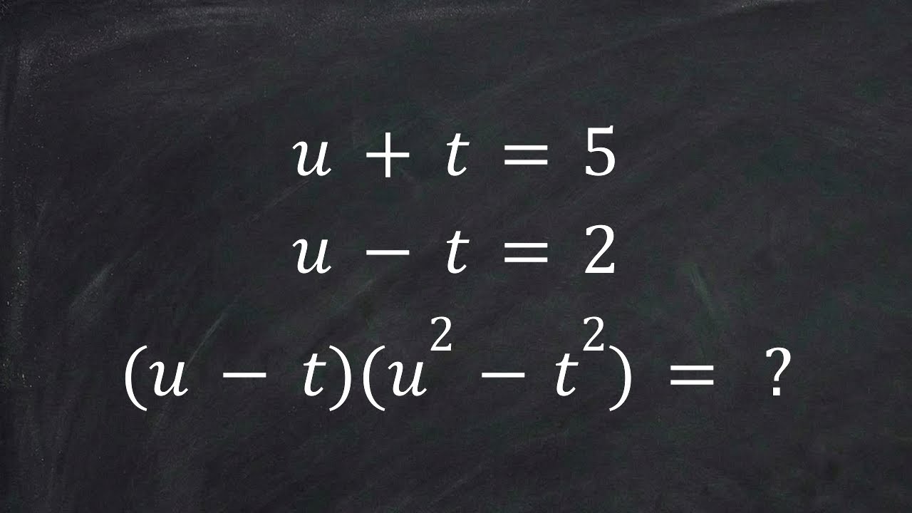 Problem of the day (01/20/2025): u+t=5, u-t=2, (u-t)(u^2-t^2)=?