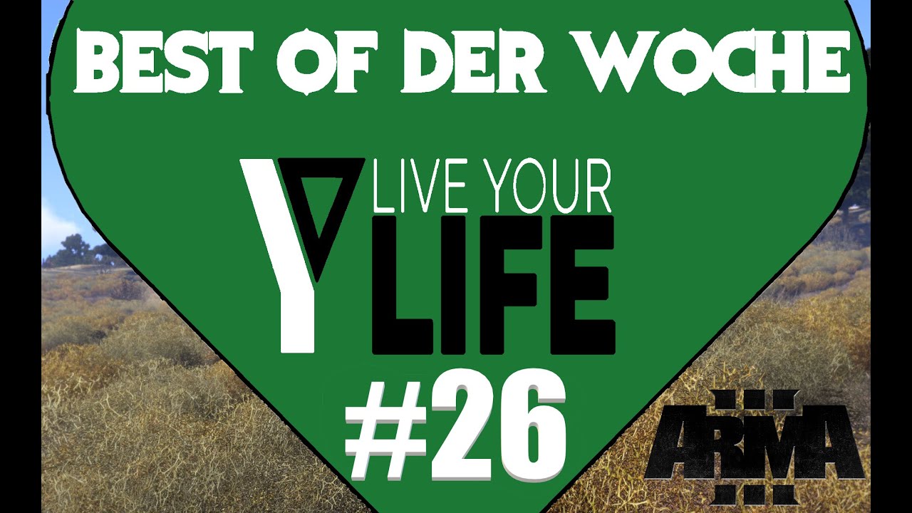 Arma3 | LiveYourLife | Best of der Woche #26