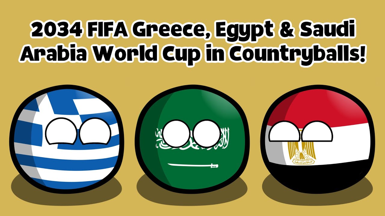 2034 FIFA Greece-Egypt-Saudi Arabia World Cup in Countryballs!