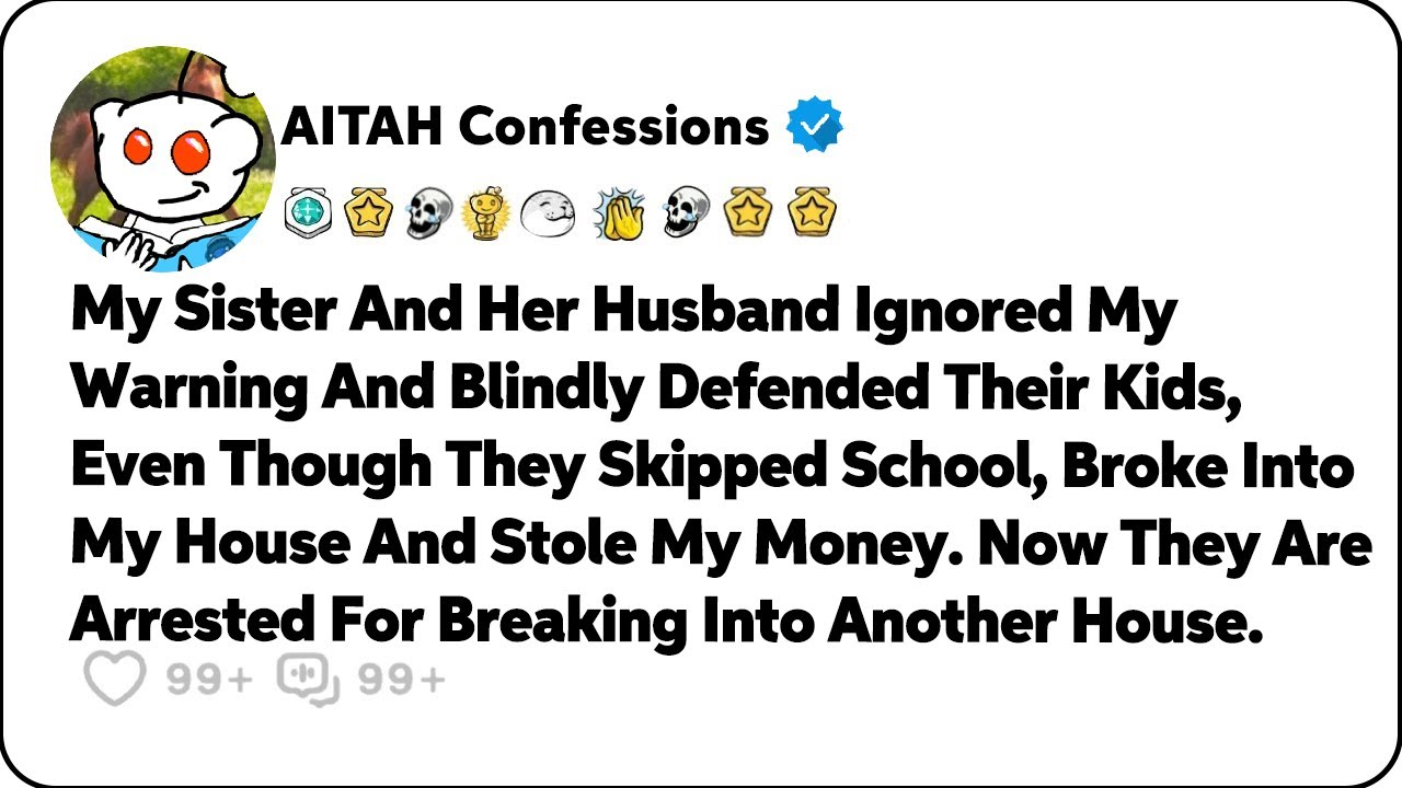 My Sister And Her Husband Ignored My Warning And Blindly Defended… Reddit Relationship Stories