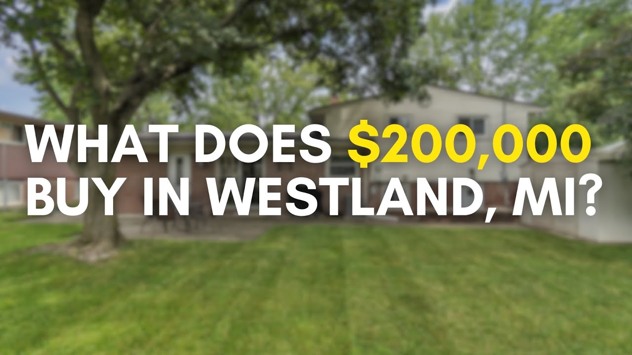 What Does $200,000 Buy in Westland, Michigan?