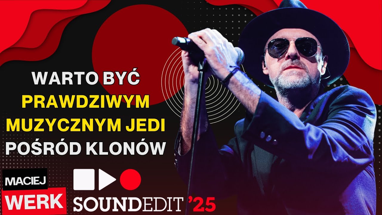 MACIEJ WERK: JEST ZBYT DUŻO NIJAKIEJ MUZYKI | SOUNDEDIT 25