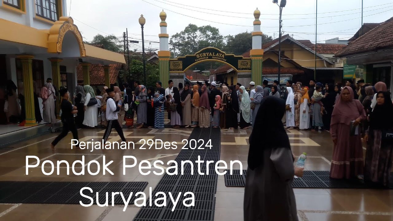 Perjalanan ke Pondok Pesantren Suryalaya Tasikmalaya 29 Sep 2024