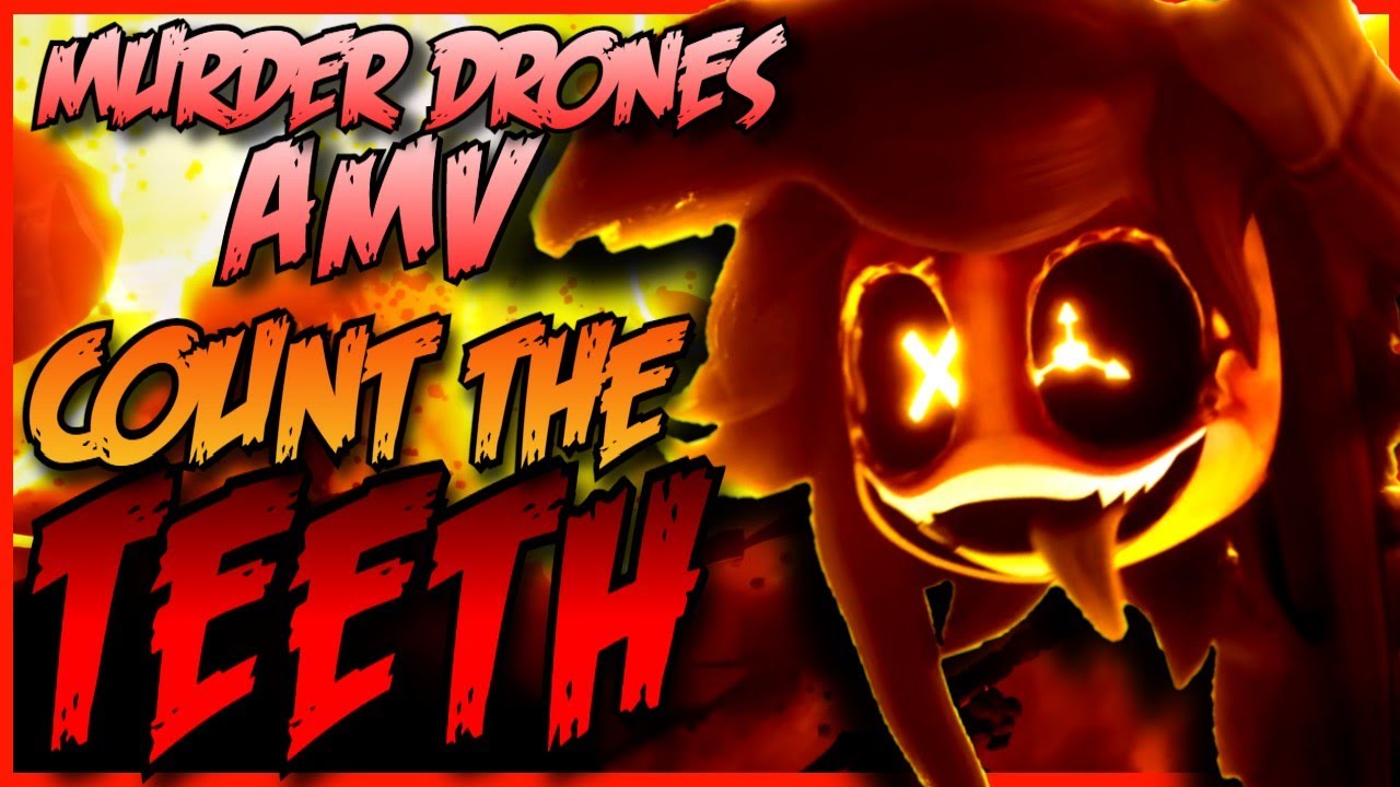 MURDER DRONES [AMV] || COUNT THE TEETH - GiveHeartRecords