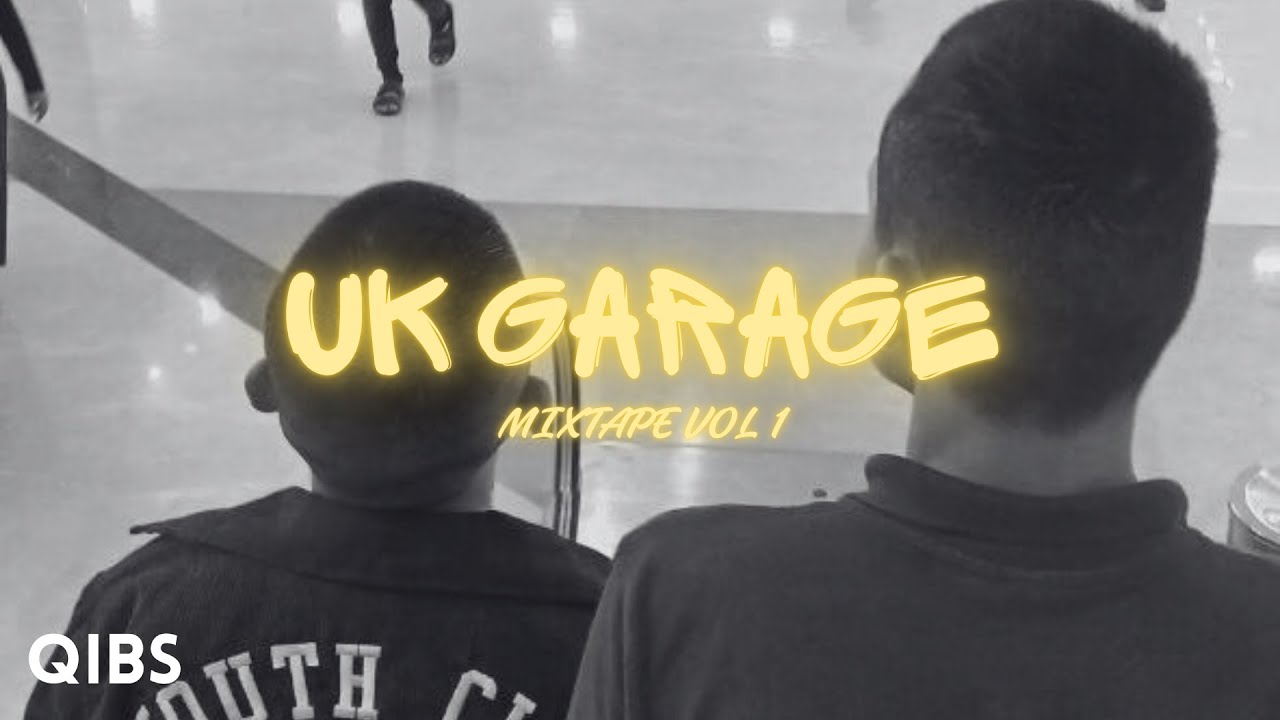 UKG MIXTAPE VOL. 1 | Here With Me, blue, Ditto, mejikuhibiniu | QIBS