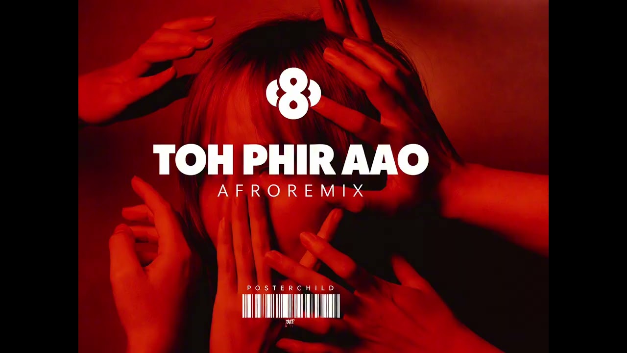 Toh Phir Aao (Afro Remix) | Posterchild | Bollywood Afro House Remix
