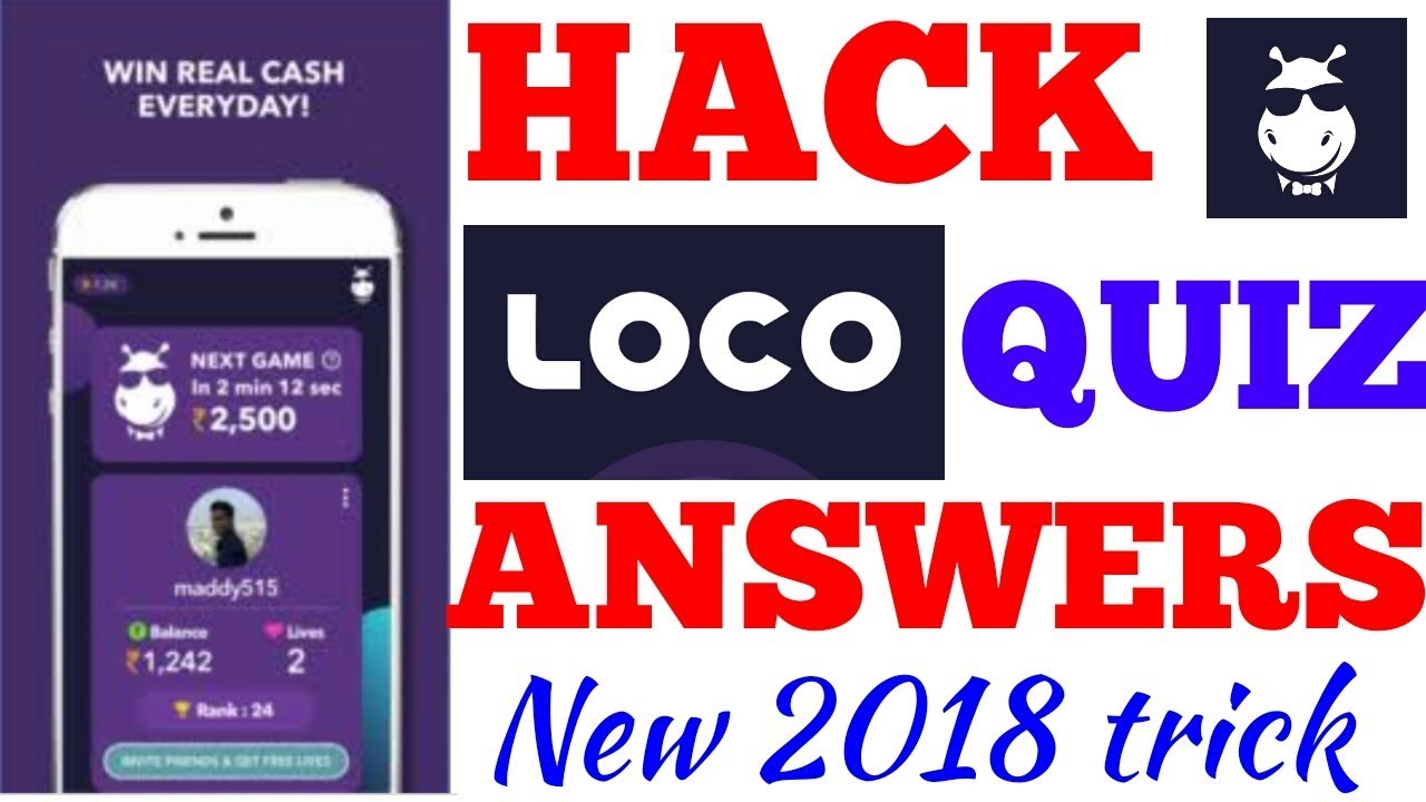 Loco answer hack | earn unlimited paytm cash | loco app hack new trick [2018]