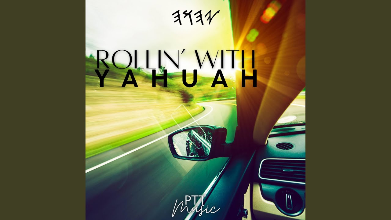 Rollin' With YAHUAH