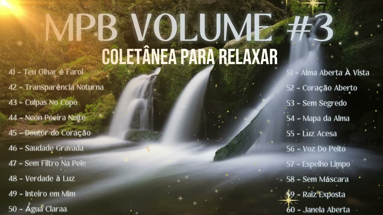 ✨COLETÂNEA MPB✨ | ✨Volume #3✨ | Sons Que Abraçam a Mente e Trazem Serenidade Profunda 🎧🌿