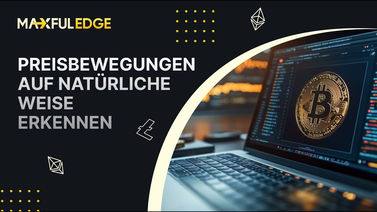 MaxfulEdge: Preisbewegungen auf natürliche Weise erkennen