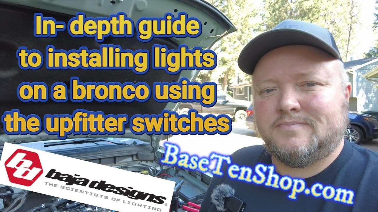 Baja Designs lights installation on Ford Bronco with upfitter switches