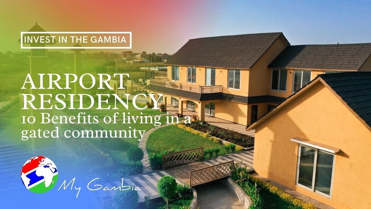 Airport Residency - Benefits of living in a gated community | My Gambia | My Magazine