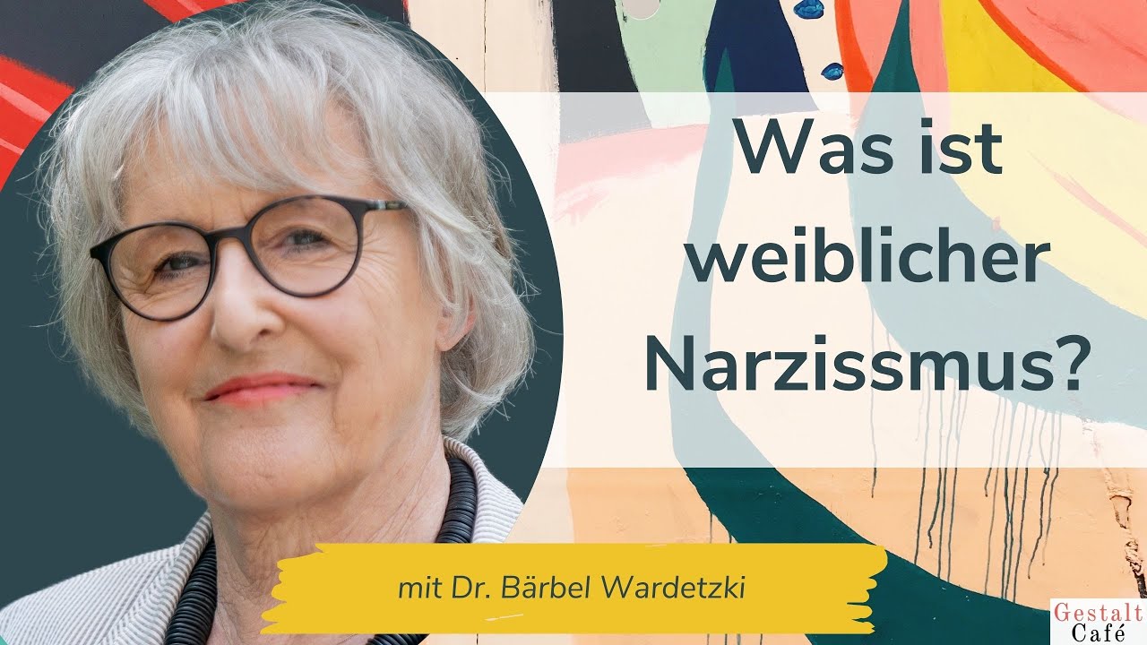 #67 Was ist weiblicher Narzissmus? Wie du ihn verstehst und überwindest mit Dr. Bärbel Wardetzki