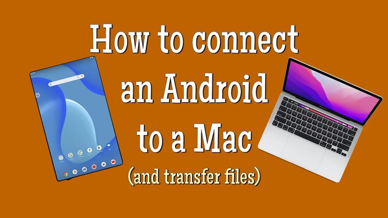 How to connect Android and Mac (to transfer files)
