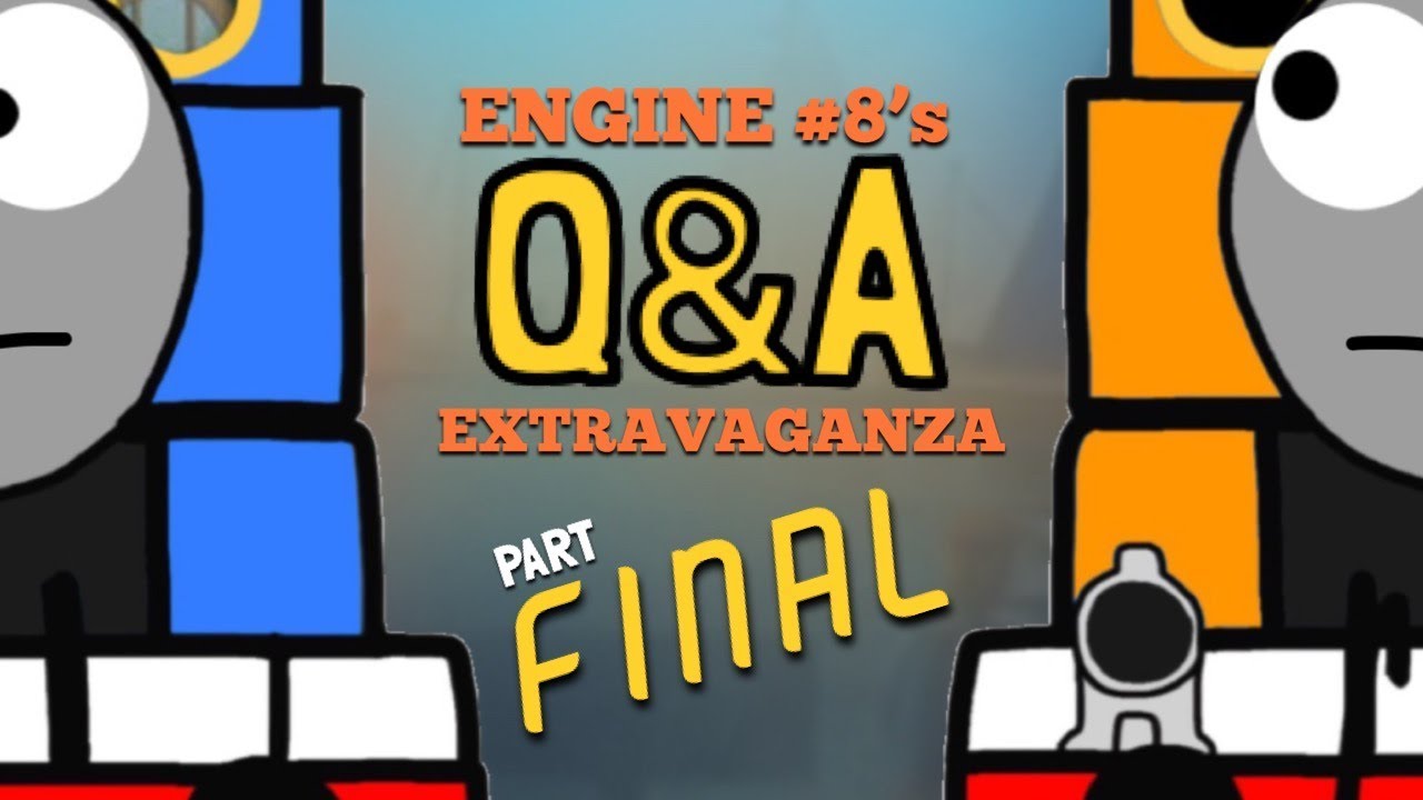 “Engine #8’s Q&A Extravaganza” (Final Part)