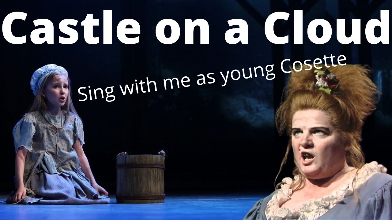 Castle on a Cloud Karaoke (M. Thenardier only) - sing with me as young Cosette