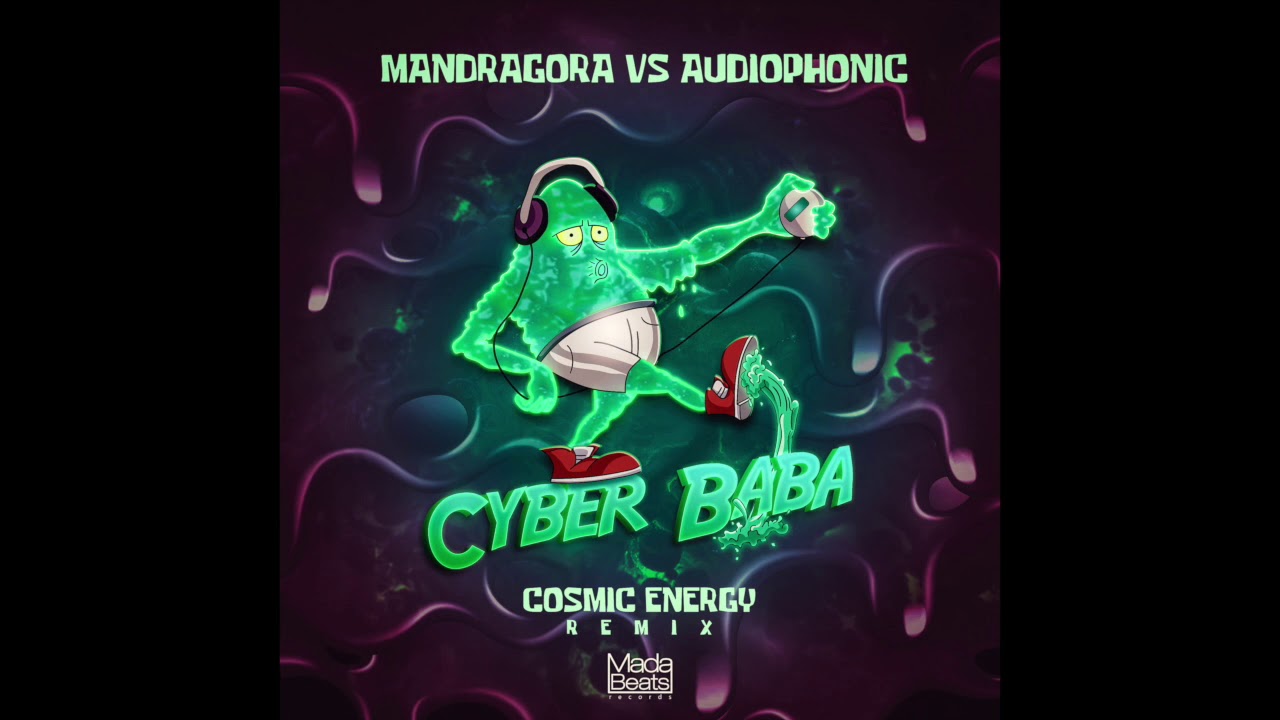 Mandragora & Audiophonic - Cyber Baba (Cosmic Energy rmx)