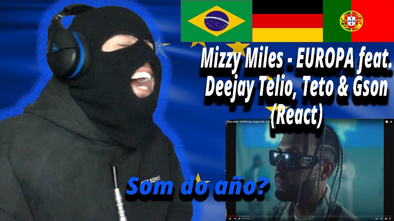 Mizzy Miles - EUROPA feat. Deejay Telio, Teto & Gson (React) I Alemão reage a Rap português