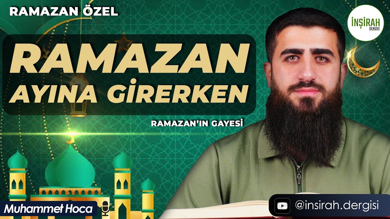 Ramazan'ın Gayesi ve Ramazan'a hazırlık