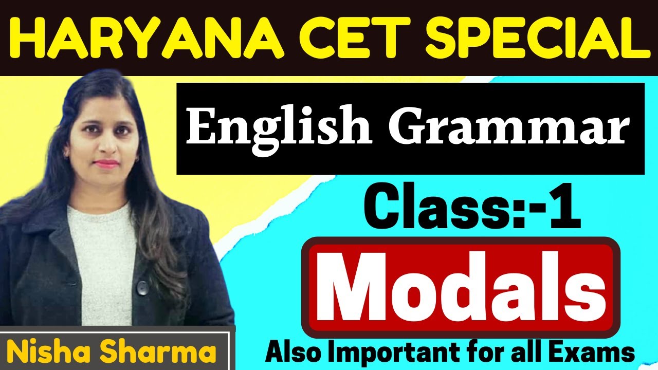 Haryana CET Spl  English Grammar ( Class_1)  Modals by Nisha Sharma  Also important for All  Exams
