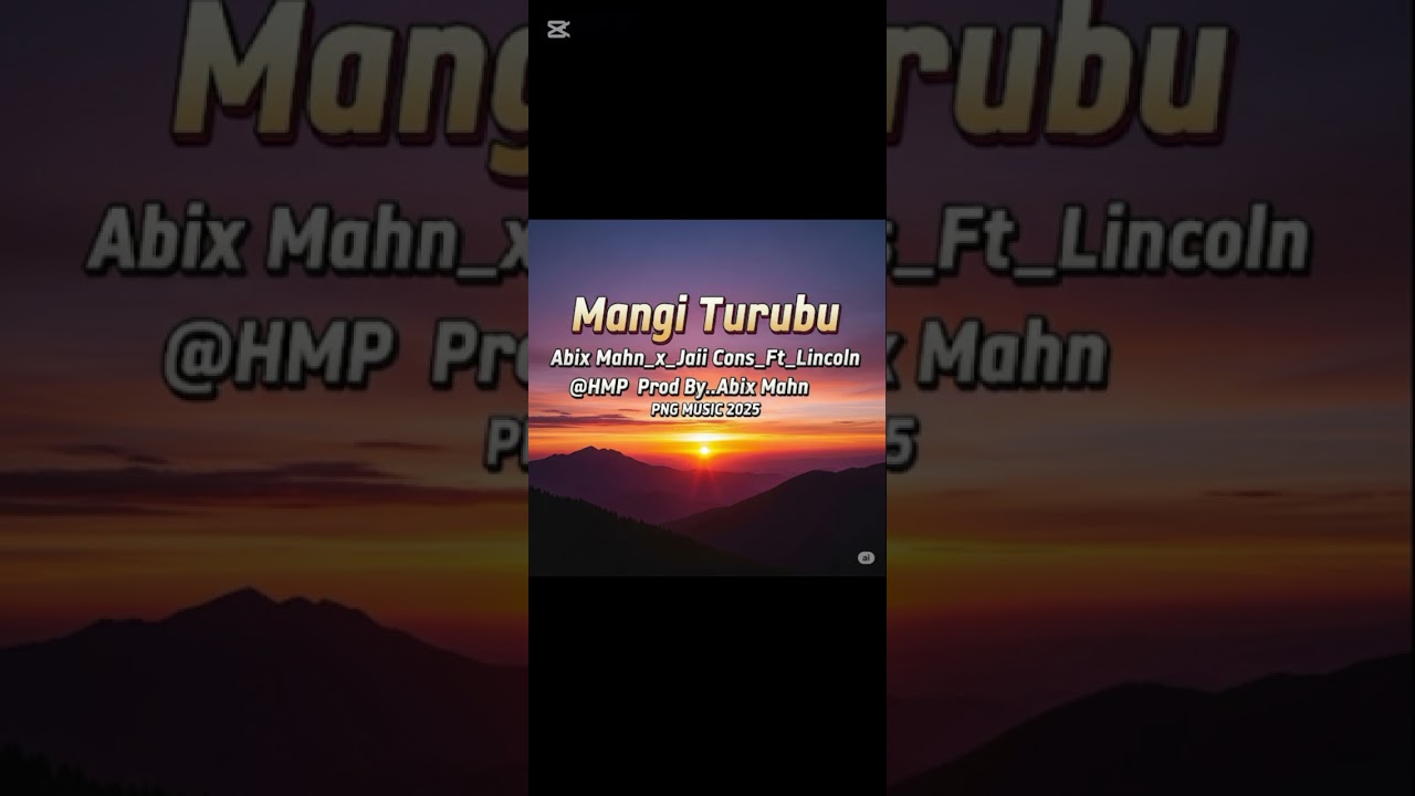Mangi Turubu_Lincoln | Jaii Cons & Abix Mahn Prod By Abix Man @HMP PNG MUSIC 2025