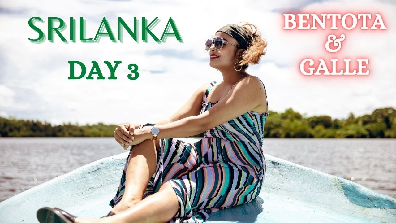 Sri Lanka Travel Tour Guide | Day 3- Bentota & Galle | Stylosalad Travel
