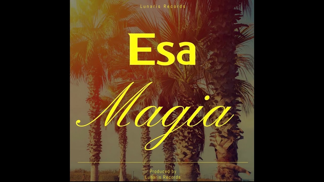 Lunaris Records - Esa Magia (Official Music Video)