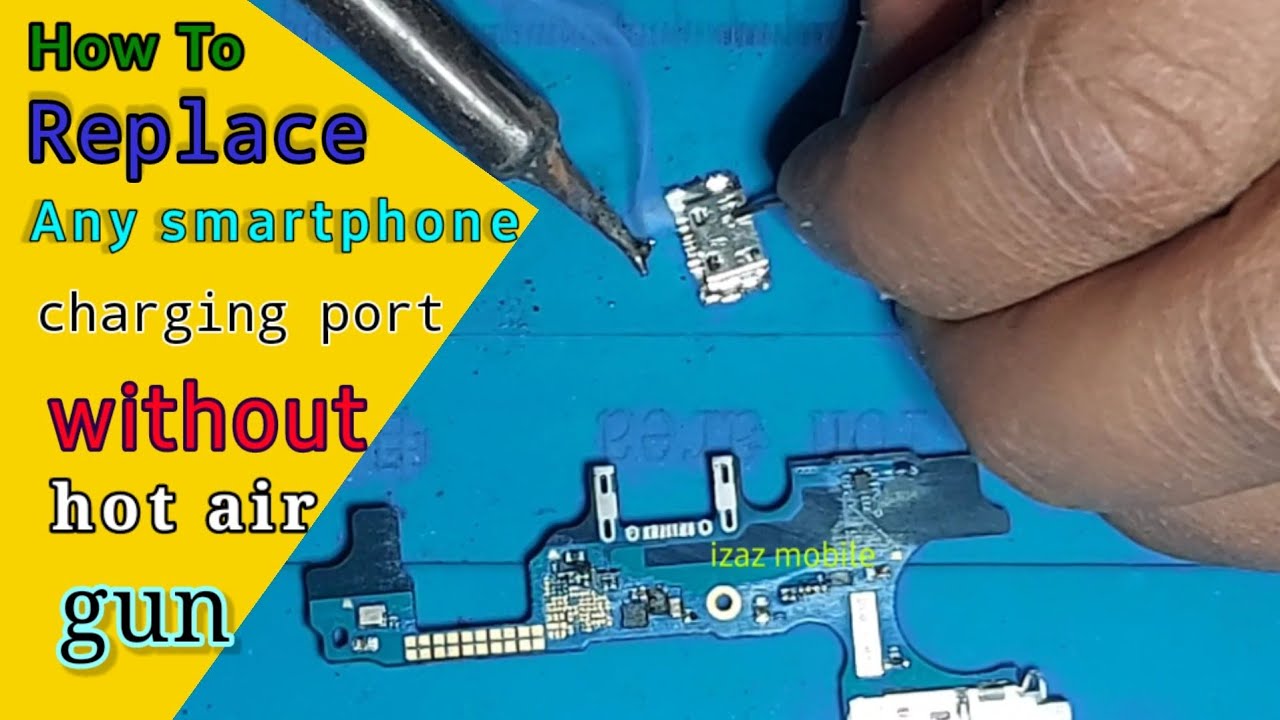 How to replace Smart phones USB charging port without hot air gun new trick