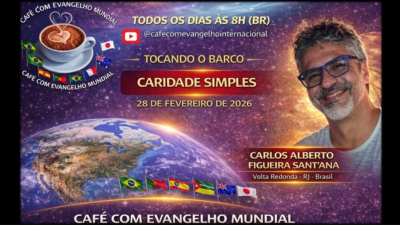 CAFÉ COM EVANGELHO MUNDIAL com CARLOS SANT’ANA, Livro Tocando o Barco, Lição: CARIDADE SIMPLES