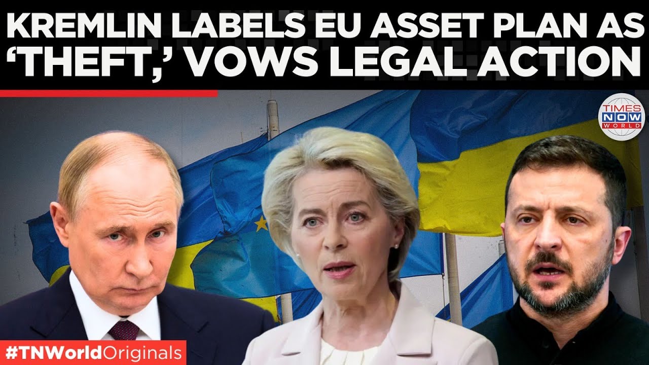 Kremlin Condemns EU Plan to Fund Ukraine with Frozen Assets, Vows Legal Action | Times Now World