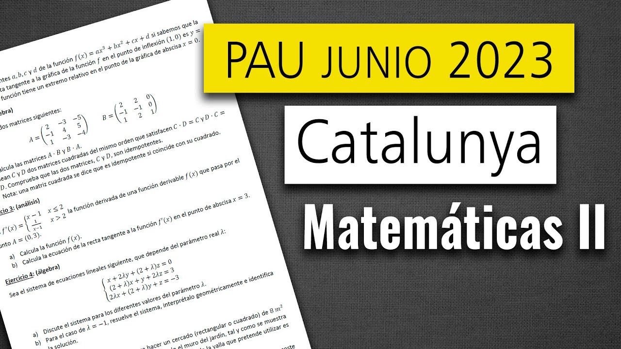 📘 Examen Selectividad PAU ▶ Catalu&ntilde;a Junio 2023 ▶ Matem&aacute;ticas II