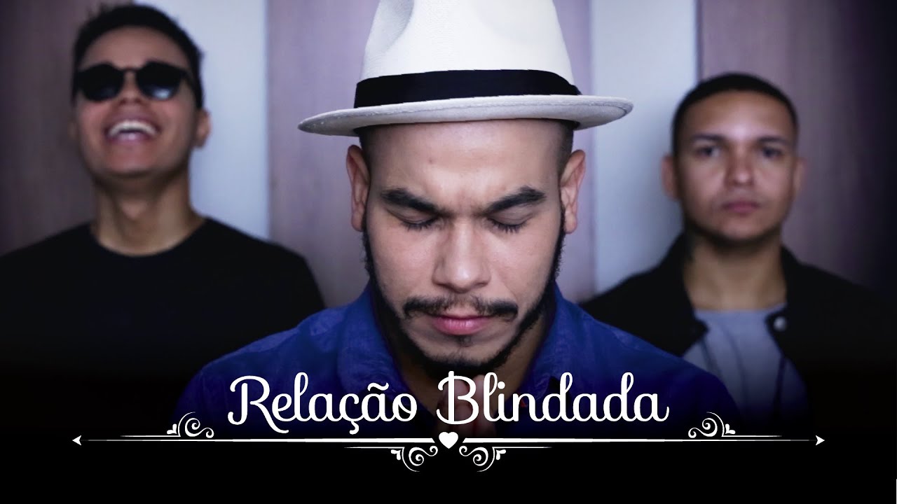 Trilogia - Relação Blindada (Clipe Oficial)