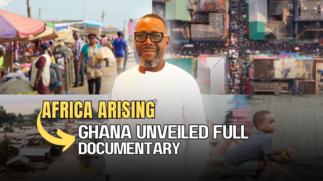 AFRICA ARISING: GHANA UNVEILED FULL DOCUMENTARY By - G Ministries