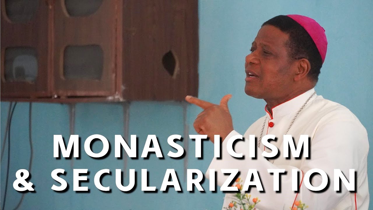 Monasticism and Secularization: A Call for Effective Evangelization | Bishop Onah at Awhum Monastery