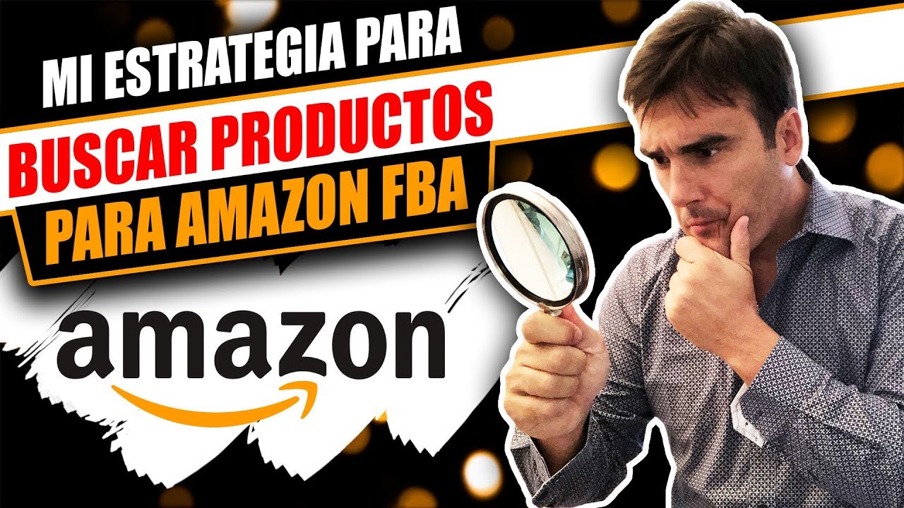 COMO BUSCO YO PRODUCTOS PARA AMAZON FBA - Mi estrategia