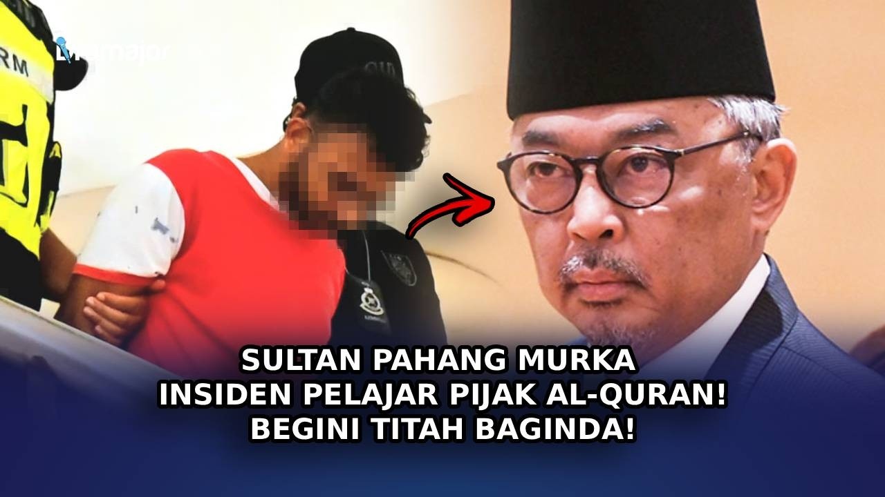 SULTAN PAHANG Murka Insiden Pelajar Pijak Al-Quran! Begini Titah Baginda!