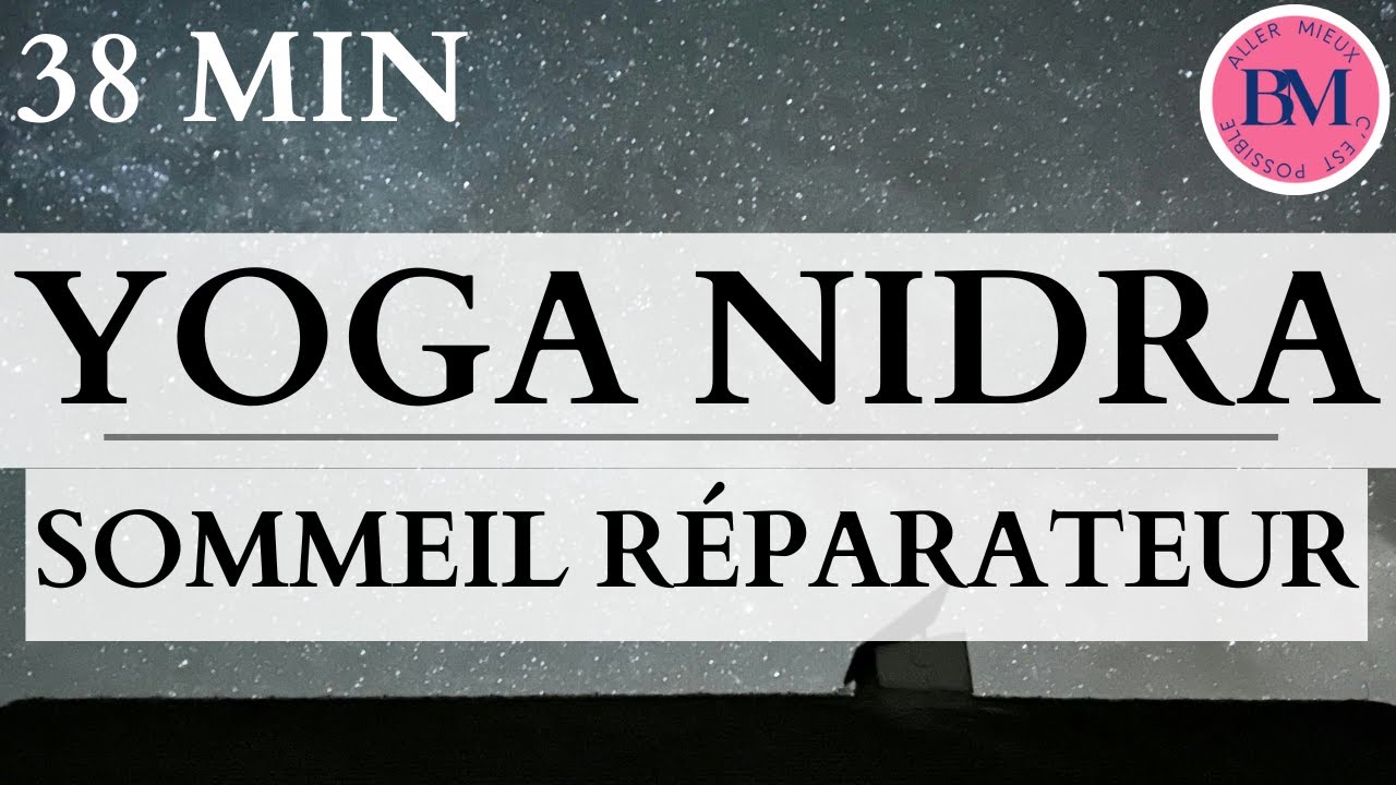 Yoga Nidra SOMMEIL Réparateur et Profond | 38 min pour Mieux Dormir
