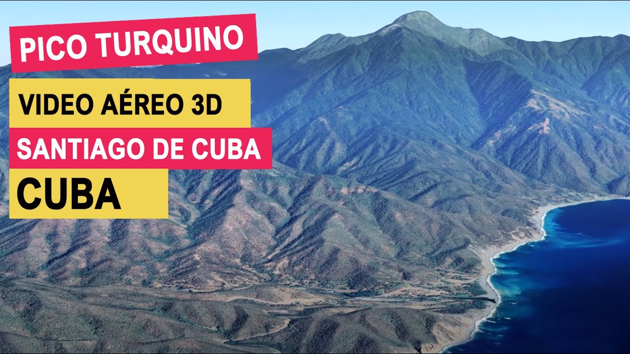 Pico Turquino en Santiago de Cuba. Video Aéreo 3D