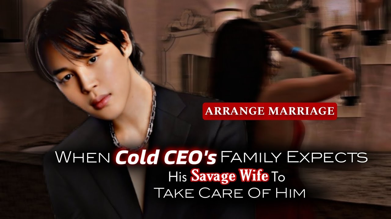 When Cold CEO Family Expects His Savage Wife To Take Care Of Him | PJM ff | Jimin Oneshot