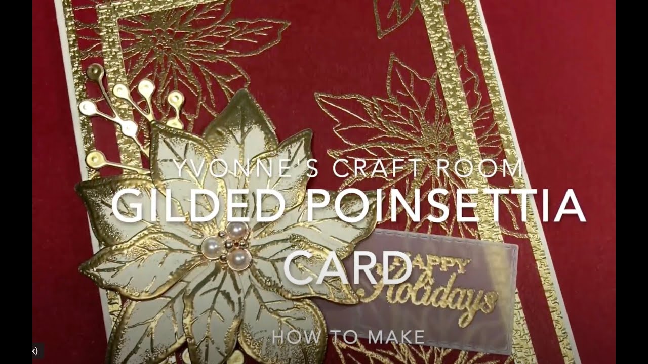 Yvonne's Craft Room: Technique How to Make Gilded Poinsettia Card