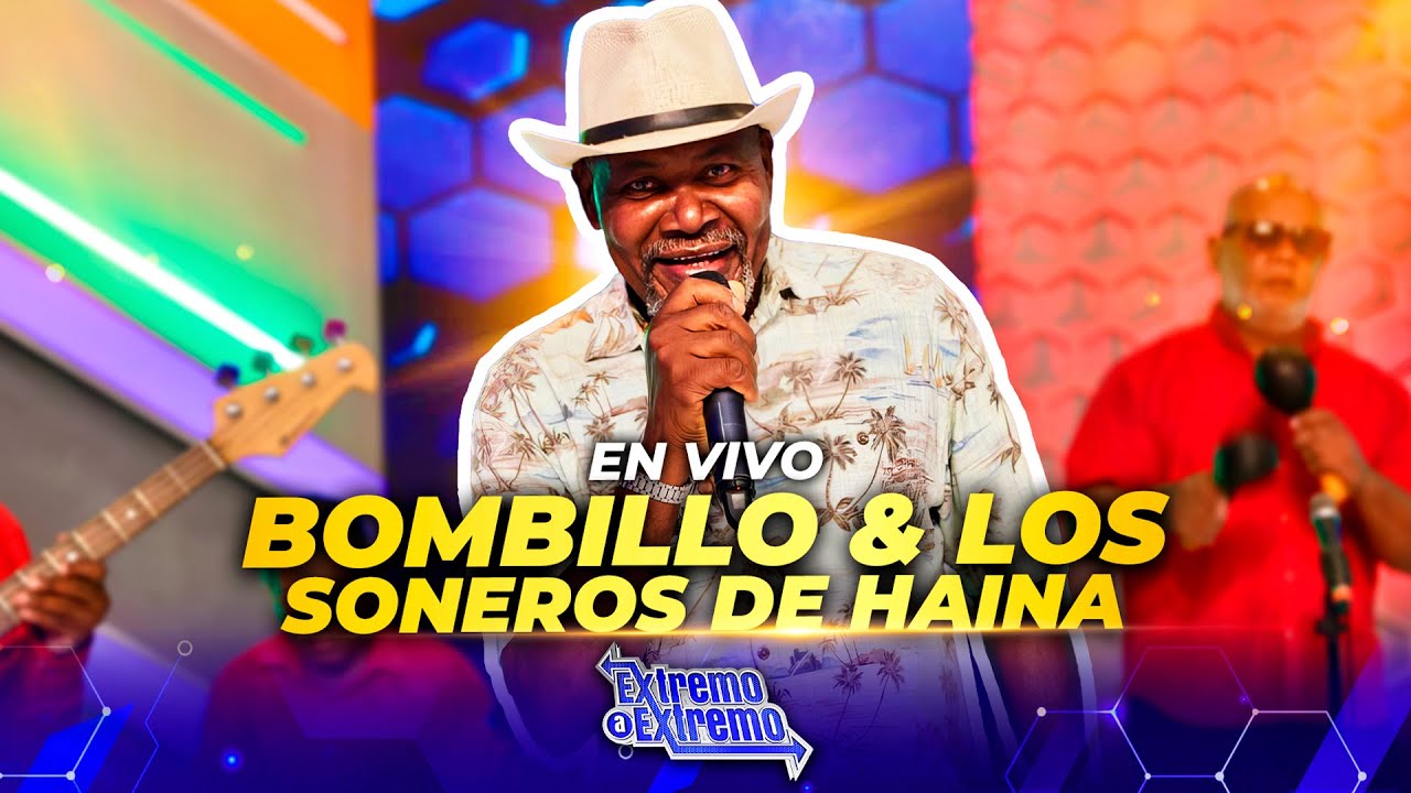 Presentacion de bombillo y los soneros de haina: De EXtremo A Extremo